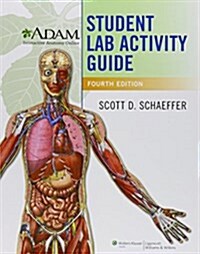 A.D.A.M. Interactive Anatomy Online: Student Lab Activity Guide, 4e, and Access Card for A.D.A.M. Interactive Anatomy Online Package (Hardcover)