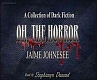 Oh, the Horror (Audio CD)