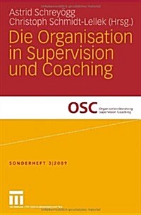 Die Organisation in Supervision Und Coaching (Paperback, 2010)