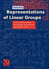 Representations of Linear Groups: An Introduction Based on Examples from Physics and Number Theory (Paperback, 2007)