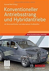 Konventioneller Antriebsstrang Und Hybridantriebe: Mit Brennstoffzellen Und Alternativen Kraftstoffen (Paperback, 2010)