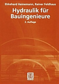 Hydraulik F? Bauingenieure (Paperback, 2, 2., Vollst. Akt)