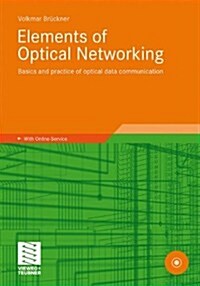 Elements of Optical Networking: Basics and Practice of Optical Data Communication (Paperback, 2011)