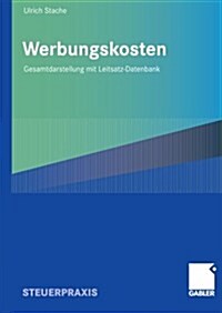 Werbungskosten: Gesamtdarstellung Mit Leitsatz-Datenbank (Paperback, 2008)