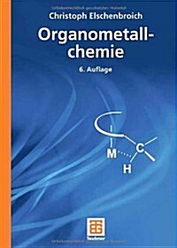 Organometallchemie (Hardcover, 6, 6. Aufl. 2008)