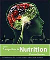 Loose Leaf Version of Perspectives in Nutrition: A Functional Approach (Loose Leaf)