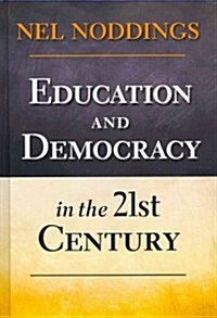 Education and Democracy in the 21st Century (Hardcover)