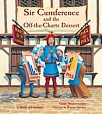 Sir Cumference and the Off-The-Charts Dessert (Hardcover)