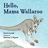 Hello, Mama Wallaroo (Hardcover)