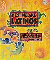 Yes! We Are Latinos: Poems and Prose about the Latino Experience (Hardcover)