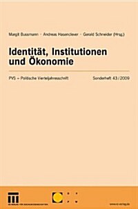 Identit?, Institutionen Und ?onomie: Ursachen Innenpolitischer Gewalt (Paperback, 2009)