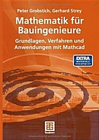 Mathematik F? Bauingenieure: Grundlagen, Verfahren Und Anwendungen Mit MathCAD (Paperback, 2004)