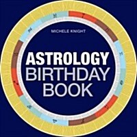 Astrology Birthday Book: A Guide to Your Personality & Destiny (Paperback)