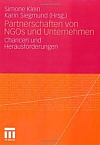 Partnerschaften Von Ngos Und Unternehmen: Chancen Und Herausforderungen (Paperback, 2010)