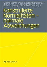 Konstruierte Normalit?en - Normale Abweichungen (Paperback, 2010)
