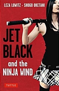 Jet Black and the Ninja Wind (Hardcover)