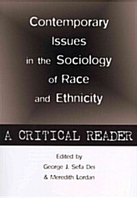 Contemporary Issues in the Sociology of Race and Ethnicity: A Critical Reader (Paperback)