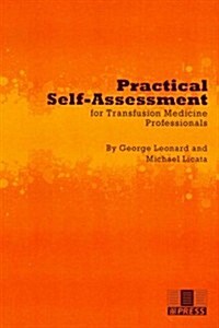 Practical Self-Assessment for Transfusion Medicine Professionals (Paperback, 1st)