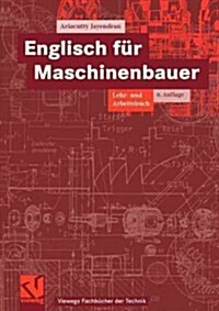 Englisch F? Maschinenbauer: Lehr- Und Arbeitsbuch (Paperback, 6, 6., Erw. Aufl.)