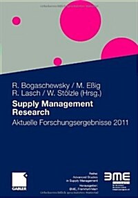 Supply Management Research: Aktuelle Forschungsergebnisse 2011 (Paperback, 2011)