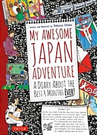 My Awesome Japan Adventure: A Diary about the Best 4 Months Ever! (Hardcover)