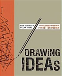 Drawing Ideas: A Hand-Drawn Approach for Better Design (Hardcover)