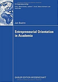 Entrepreneurial Orientation in Academia (Paperback)