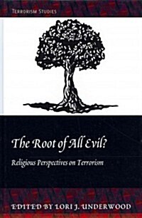 The Root of All Evil?: Religious Perspectives on Terrorism (Hardcover)