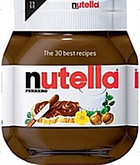 [중고] Nutella : The 30 Best Recipes (Hardcover)