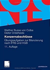 Konzernabschl?se: ?ungsaufgaben Zur Bilanzierung Nach Ifrs Und Hgb (Paperback, 11, 11., Vollst. Ub)