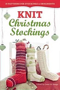 Knit Christmas Stockings: 19 Patterns for Stockings & Ornaments (Paperback, 2)