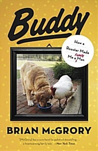 Buddy: How a Rooster Made Me a Family Man (Paperback)