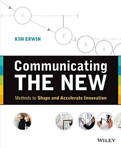 [중고] Communicating the New: Methods to Shape and Accelerate Innovation (Paperback)