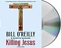 Killing Jesus: A History (Audio CD)