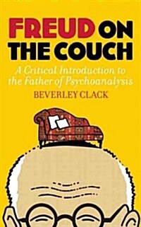 Freud on the Couch : A Critical Introduction to the Father of Psychoanalysis (Paperback)