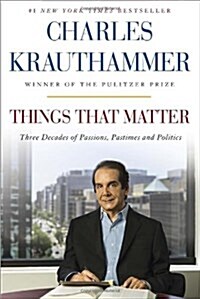 [중고] Things That Matter: Three Decades of Passions, Pastimes and Politics (Hardcover)