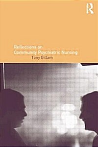 Reflections on Community Psychiatric Nursing (Paperback)
