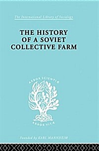 History of a Soviet Collective Farm (Paperback)