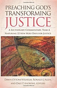 Preaching Gods Transforming Justice: A Lectionary Commentary, Year A (Hardcover)