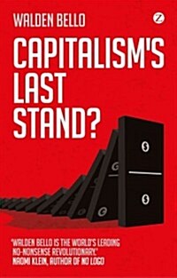 Capitalisms Last Stand? : Deglobalization in the Age of Austerity (Hardcover, New ed.)