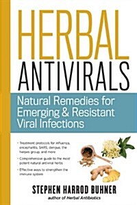 Herbal Antivirals: Natural Remedies for Emerging Resistant and Epidemic Viral Infections (Paperback)