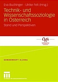 Technik- Und Wissenschaftssoziologie in ?terreich: Stand Und Perspektiven (Paperback, 2006)