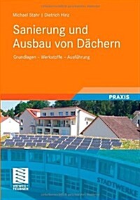 Sanierung Und Ausbau Von D?hern: Grundlagen - Werkstoffe - Ausf?rung (Hardcover, 2011)