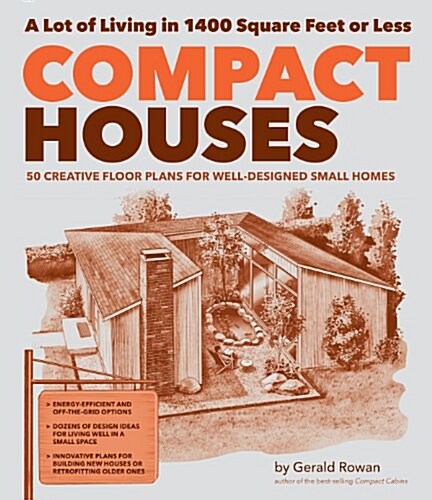 Compact Houses: 50 Creative Floor Plans for Well-Designed Small Homes (Paperback)