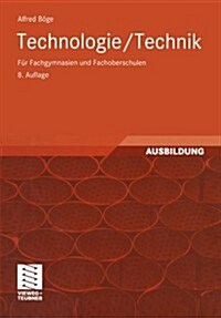 Technologie/ Technik: F? Fachgymnasien Und Fachoberschulen (Paperback, 8, 8., Uberarb. U.)