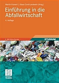 Einfuhrung in Die Abfallwirtschaft (Paperback, 4, 4., Vollst. Akt)