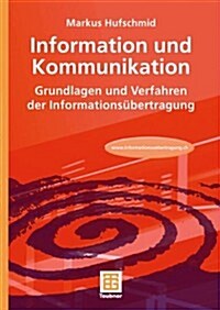 Information Und Kommunikation: Grundlagen Und Verfahren Der Informations?ertragung (Paperback, 2007)