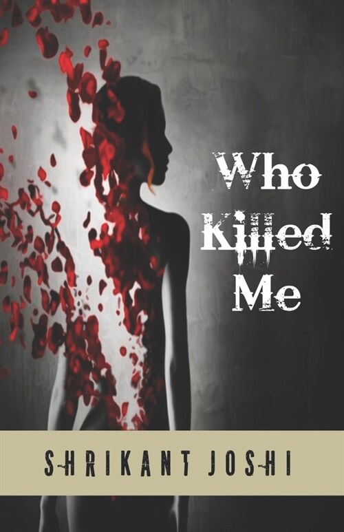 Who Killed Me: The Mysterious Murder (Paperback)