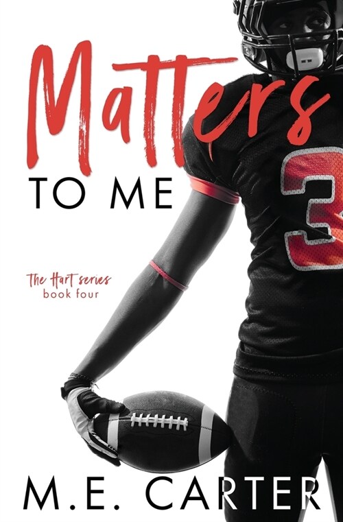 Matters to Me: A College Football Romance (Paperback)