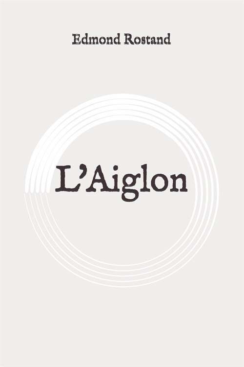 LAiglon: Original (Paperback)